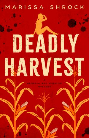 [Georgia Rae Winston 01] • Deadly Harvest